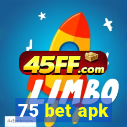 75 bet apk